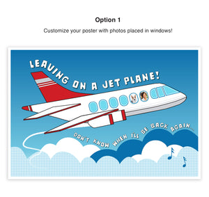 Leaving on a jet plane Peter Paul and Mary - Create your own 1960s and 1970s memorabilia as you and others remember that time in life when leaving was hard to do. Playful going away gift for today as well! “Leaving on a Jet Plane” was written by John Denver in 1966 and famously recorded by Peter, Paul and Mary in 1967. We are reminded of how hard it is to be away from the one you love. Graduation, deployment or simply having to go gives this poster meaning and purpose. Personalized Poster -  tribegift.com