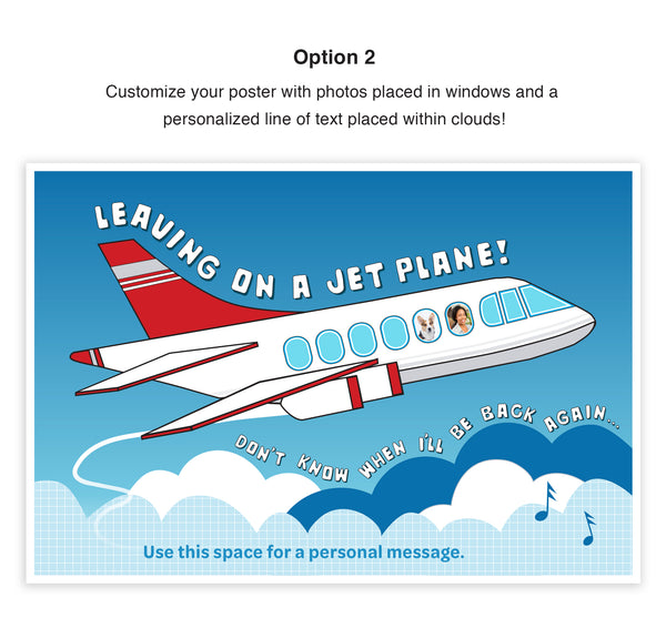 Leaving on a jet plane Peter Paul and Mary - Create your own 1960s and 1970s memorabilia as you and others remember that time in life when leaving was hard to do. Playful going away gift for today as well! “Leaving on a Jet Plane” was written by John Denver in 1966 and famously recorded by Peter, Paul and Mary in 1967. We are reminded of how hard it is to be away from the one you love. Graduation, deployment or simply having to go gives this poster meaning and purpose. Personalized Poster -  tribegift.com