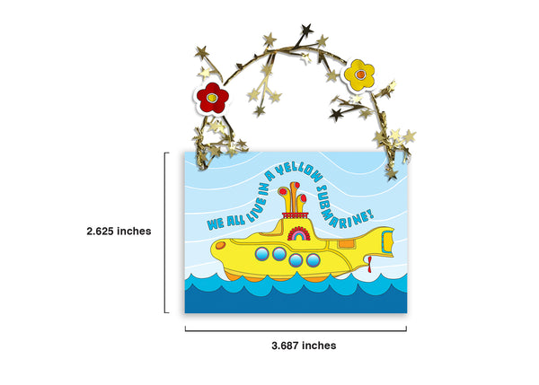Beatles Party Favors - Colorful and sparkling Yellow Submarine party favor for special guests or a gift for you!  A Yellow Submarine sails the sea amid golden garland reflections. Unique one-of-a-kind gift that says, “Thank you for coming to my Yellow Submarine party!” Two-sided art measures 3.625 x 2.75 inches. Printed on stock with soft velvet finish. Two flower heads accent a golden star-wired garland hoop affixed to the top - works perfect for hanging! Great way to say thank you in Beatle language! 